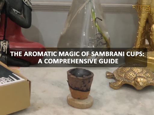 The Aromatic Magic of Sambrani Cups: A Comprehensive Guide