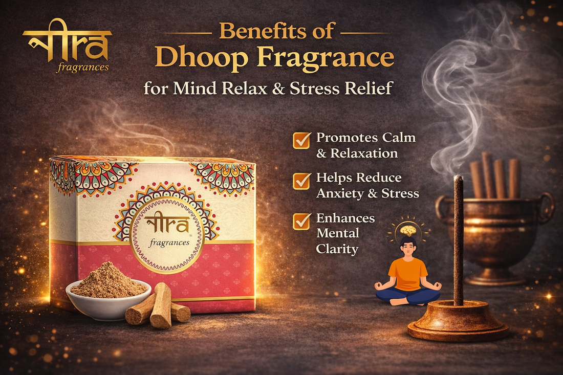 Benefits of Dhoop Fragrance for Mind Relax and Reduce Stress
