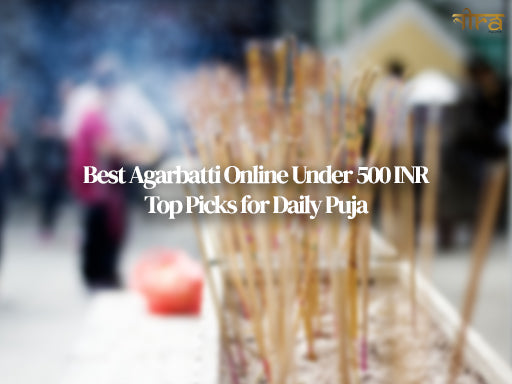 Best Agarbatti Online Under 500 INR: Top Picks for Daily Puja